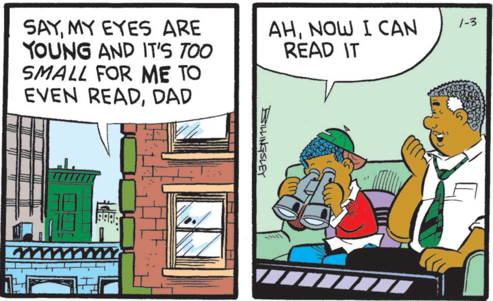 Graphics OCR: AHNOW I CAN READ IT 1-3 SAYMY EYES ARE YOUNG AND IT'S TOO SMALL FOR ME TO EVEN READDAD E BILLINGSLEY AHNOW I CAN READ IT 1-3 SAYMY EYES ARE YOUNG AND IT'S TOO SMALL FOR ME TO EVEN READDAD E BILLINGSLEY