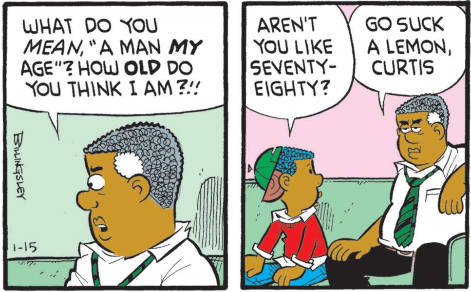Animation OCR: 1000040 WHAT DO YOU MEAN"A MAN MY AGE"? HOW OLD DO YOU THINK I AM?!! AREN'T YOU LIKE SEVENTY- EIGHTY? GO SUCK A LEMONCURTIS BILLINGSLEY 1-15 1000040 WHAT DO YOU MEAN" A MAN MY AGE " ? HOW OLD DO YOU THINK I AM ? !! AREN'T YOU LIKE SEVENTY- EIGHTY ? GO SUCK A LEMONCURTIS BILLINGSLEY 1-15