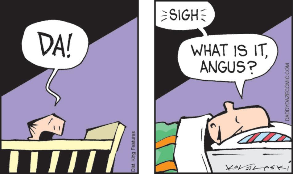 Fictional character OCR: / / / Dist. King Features DA! =SIGH WHAT IS ITANGUS? KOVALASKi DADDYDAZECOMIC.COM / / / Dist . King Features DA ! = SIGH WHAT IS ITANGUS ? KOVALASKi DADDYDAZECOMIC.COM