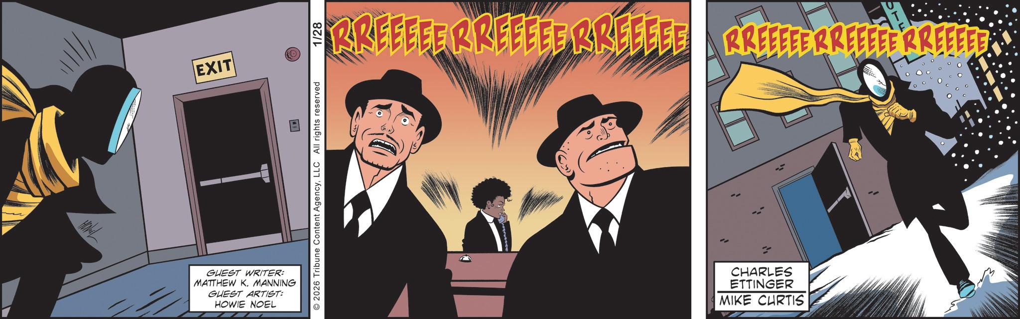 Animation OCR: EXIT GUEST WRITER: MATTHEW K. MANNING GUEST ARTIST: HOWIE NOEL © 2026 Tribune Content AgencyLLC All rights reserved CHARLES ETTINGER MIKE CURTIS EXIT GUEST WRITER : MATTHEW K. MANNING GUEST ARTIST : HOWIE NOEL © 2026 Tribune Content AgencyLLC All rights reserved CHARLES ETTINGER MIKE CURTIS