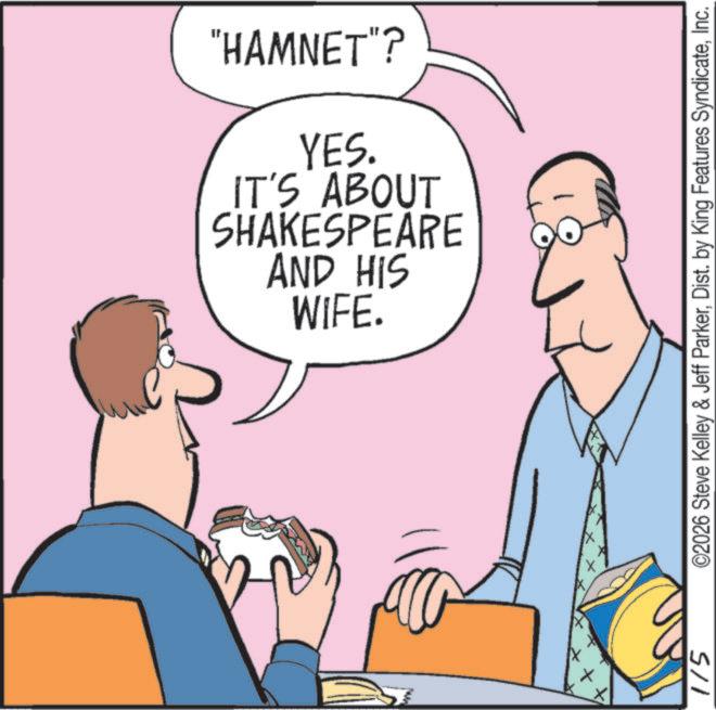 Animation OCR: "HAMNET"? AND HIS SHAKESPEARE IT'S ABOUT YES. WIFE. X 115 ©2026 Steve Kelley & Jeff ParkerInc. " HAMNET " ? AND HIS SHAKESPEARE IT'S ABOUT YES . WIFE . X 115 © 2026 Steve Kelley & Jeff ParkerDist . by King Features Syndicate
