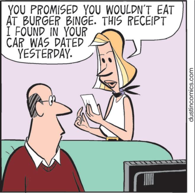 Animation OCR: YOU PROMISED YOU WOULDN'T EAT AT BURGER BINGE. THIS RECEIPT I FOUND IN YOUR CAR WAS DATED YESTERDAY. dustincomics.com YOU PROMISED YOU WOULDN'T EAT AT BURGER BINGE . THIS RECEIPT I FOUND IN YOUR CAR WAS DATED YESTERDAY . dustincomics.com