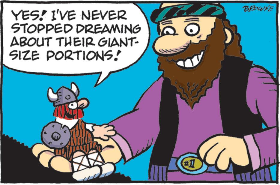 Graphics OCR: YES! I'VE NEVER STOPPED DREAMING ABOUT THEIR GIANT- SIZE PORTIONS! 0 BROWNE #11 YES ! I'VE NEVER STOPPED DREAMING ABOUT THEIR GIANT- SIZE PORTIONS ! 0 BROWNE # 11