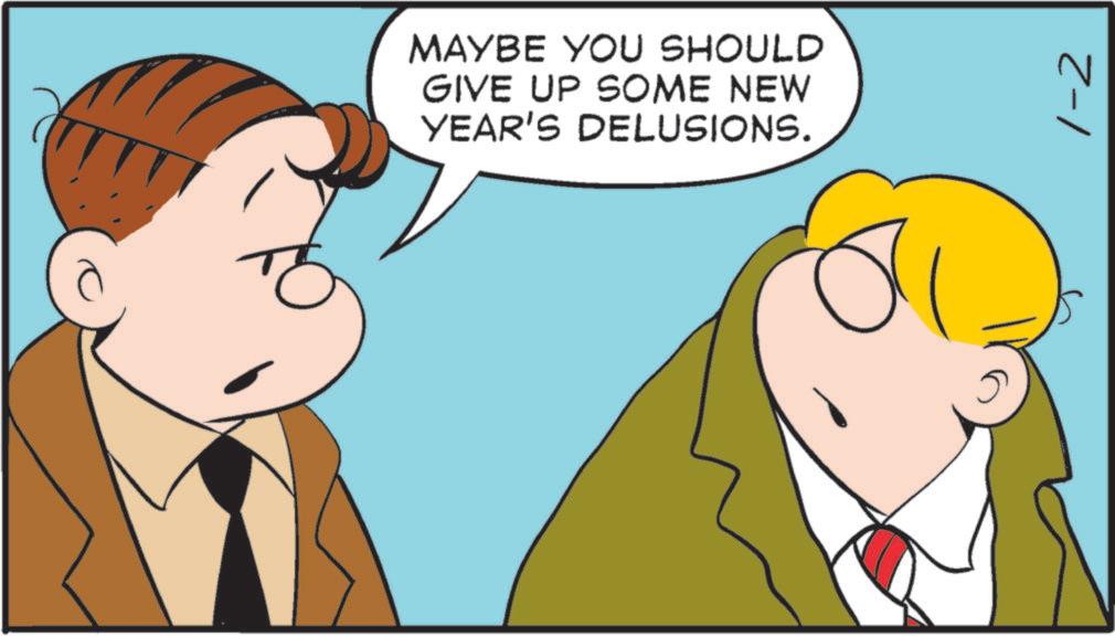 Animation OCR: MAYBE YOU SHOULD GIVE UP SOME NEW YEAR'S DELUSIONS. 1-2 MAYBE YOU SHOULD GIVE UP SOME NEW YEAR'S DELUSIONS . 1-2