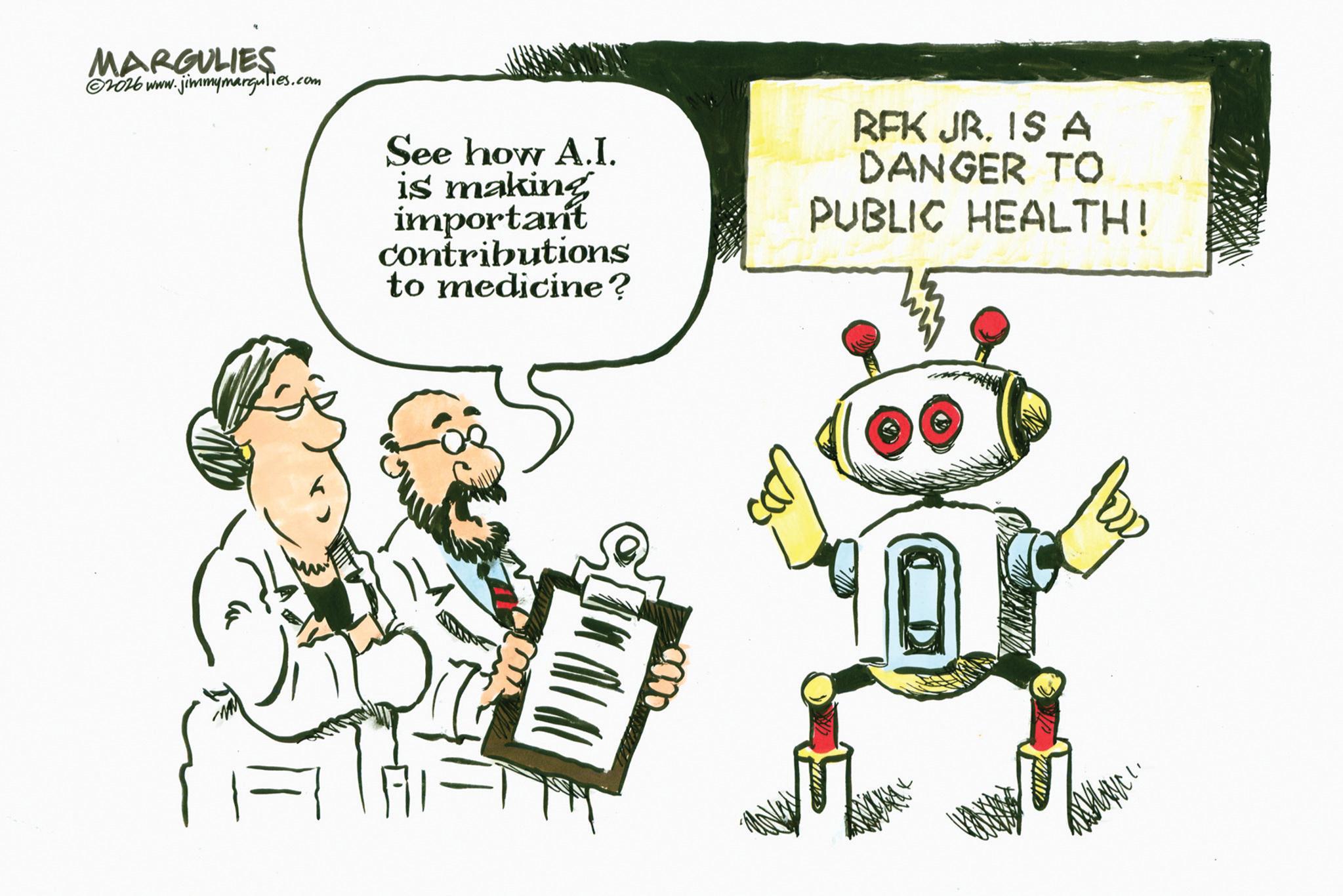 Animated cartoon OCR: MARGULIES 2026 www.jimmymargulies.com See how A.I. is making important contributions to medicine? RFK JR. IS A DANGER TO PUBLIC HEALTH! MARGULIES 2026 www.jimmymargulies.com See how A.I. is making important contributions to medicine ? RFK JR . IS A DANGER TO PUBLIC HEALTH !