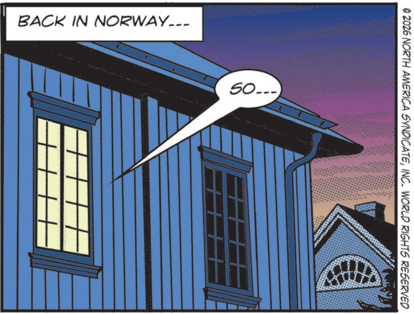 Animated cartoon OCR: BACK IN NORWAY... So.... © 2026 NORTH AMERICA SYNDICATEINC. WORLD RIGHTS RESERVED assetsso BACK IN NORWAY ... So .... © 2026 NORTH AMERICA SYNDICATEINC . WORLD RIGHTS RESERVED assetsso