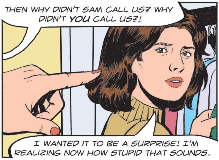 Animated cartoon OCR: THEN WHY DIDN'T SAM CALL US? WHY DIDN'T YOU CALL US?! I WANTED IT TO BE A SURPRISE! I'M REALIZING NOW HOW STUPID THAT SOUNDS. THEN WHY DIDN'T SAM CALL US ? WHY DIDN'T YOU CALL US ?! I WANTED IT TO BE A SURPRISE ! I'M REALIZING NOW HOW STUPID THAT SOUNDS .