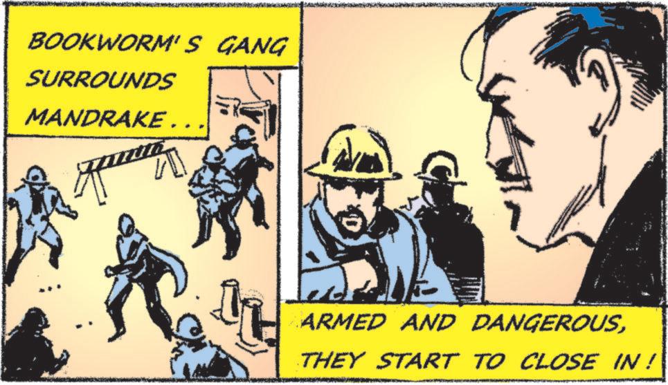 Animated cartoon OCR: BOOKWORM'S GANG SURROUNDS MANDRAKE.. ARMED AND DANGEROUSTHEY START TO CLOSE IN! BOOKWORM'S GANG SURROUNDS MANDRAKE .. ARMED AND DANGEROUSTHEY START TO CLOSE IN !
