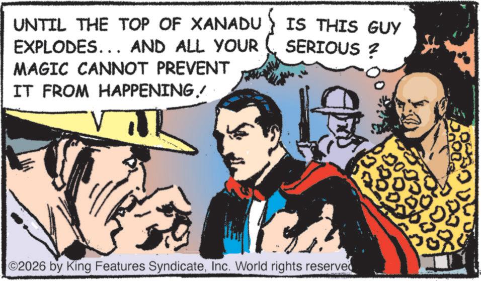 Animation OCR: UNTIL THE TOP OF XANADU EXPLODES... AND ALL YOUR MAGIC CANNOT PREVENT IT FROM HAPPENING A IS THIS GUY SERIOUS ? O2026 by King Features SyndicateInc. World rights reserved 00 Cg UNTIL THE TOP OF XANADU EXPLODES ... AND ALL YOUR MAGIC CANNOT PREVENT IT FROM HAPPENING A IS THIS GUY SERIOUS ? O2026 by King Features SyndicateInc. World rights reserved 00 Cg