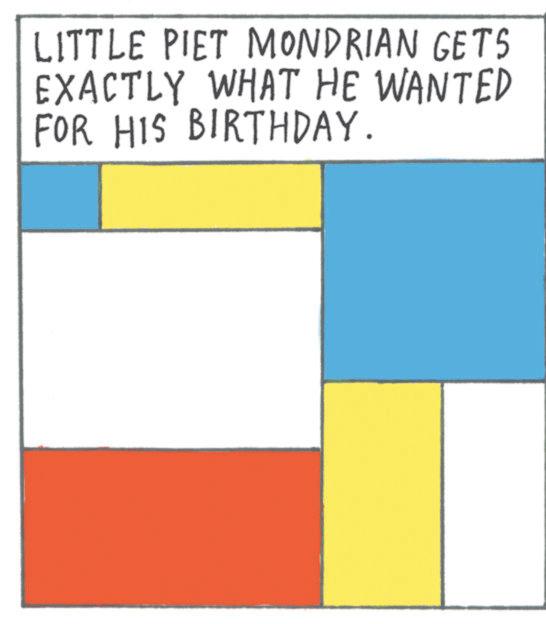 Paper Product OCR: LITTLE PIET MONDRIAN GETS EXACTLY WHAT HE WANTED FOR HIS BIRTHDAY. LITTLE PIET MONDRIAN GETS EXACTLY WHAT HE WANTED FOR HIS BIRTHDAY .