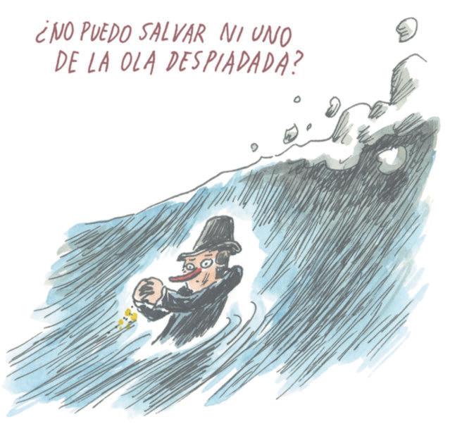 Photo caption OCR: ¿NO PUEDO SALVAR NI UNO DE LA OLA DESPIADADA? ¿ NO PUEDO SALVAR NI UNO DE LA OLA DESPIADADA ?