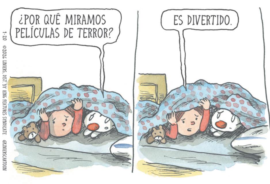 Child OCR: ¿POR QUÉ MIRAMOS PELÍCULAS DE TERROR? ES DIVERTIDO. uw 1-20 2026 LINIERSDIST. BY KING FEATURES SYNDICATE @LINIERSCARTOON ¿ POR QUÉ MIRAMOS PELÍCULAS DE TERROR ? ES DIVERTIDO . uw 1-20 2026 LINIERSDIST . BY KING FEATURES SYNDICATE @LINIERSCARTOON