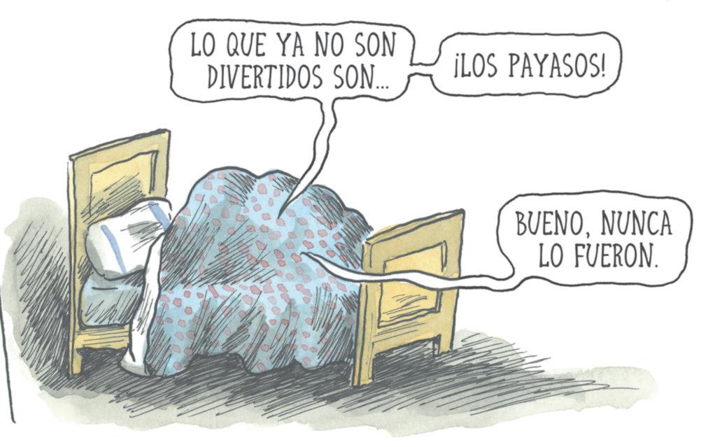 Comics OCR: LO QUE YA NO SON DIVERTIDOS SON... ¡LOS PAYASOS! BUENONUNCA LO FUERON. LO QUE YA NO SON DIVERTIDOS SON ... ¡ LOS PAYASOS ! BUENONUNCA LO FUERON .