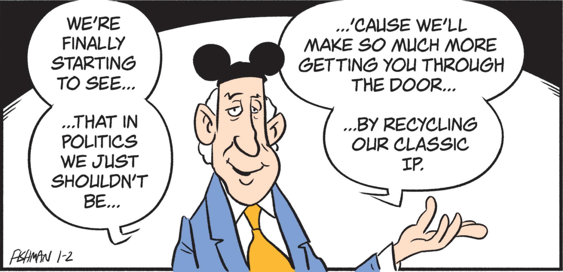 Businessperson OCR: WE'RE FINALLY STARTING TO SEE... ...THAT IN POLITICS WE JUST SHOULDN'T BE... FISHMAN 1-2 ...'CAUSE WE'LL MAKE SO MUCH MORE GETTING YOU THROUGH THE DOOR... ...BY RECYCLING OUR CLASSIC IP. WE'RE FINALLY STARTING TO SEE ... ... THAT IN POLITICS WE JUST SHOULDN'T BE ... FISHMAN 1-2 ... ' CAUSE WE'LL MAKE SO MUCH MORE GETTING YOU THROUGH THE DOOR ... ... BY RECYCLING OUR CLASSIC IP .