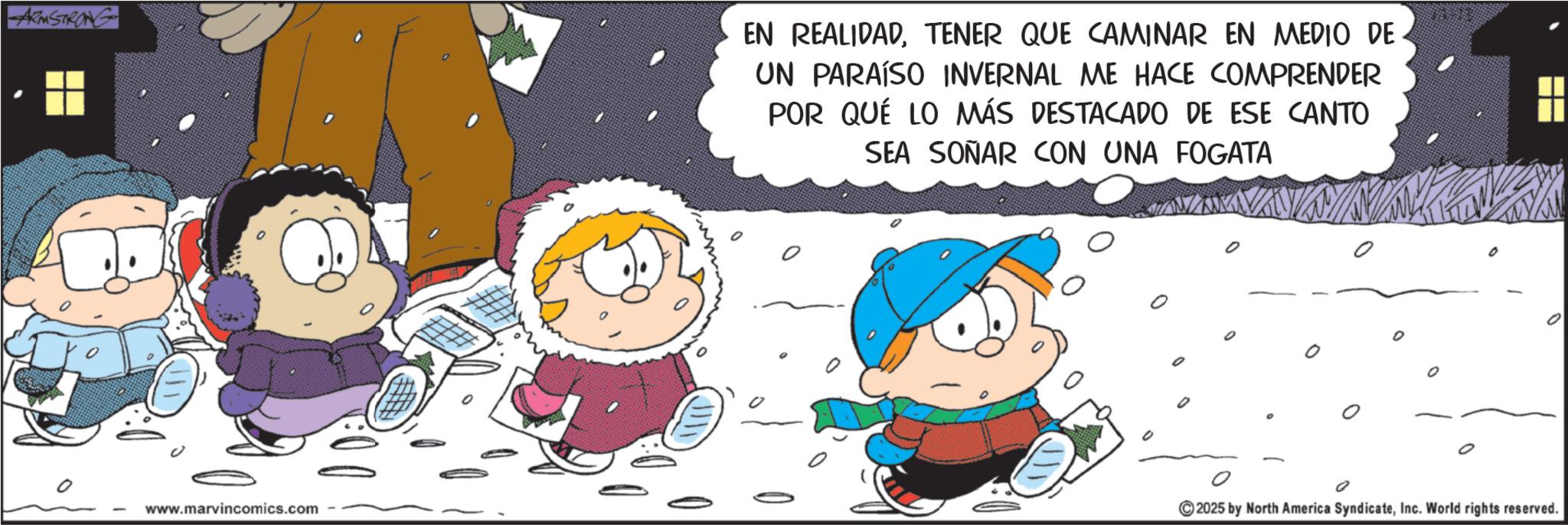 Graphics OCR: ARMSTRONG EN REALIDADTENER QUE CAMINAR EN MEDIO DE UN PARAÍSO INVERNAL ME HACE COMPRENDER POR QUÉ LO MÁS DESTACADO DE ESE CANTO SEA SOÑAR CON UNA FOGATA www.marvincomics.com 2025 by North America SyndicateInc. World rights reserved. ARMSTRONG EN REALIDADTENER QUE CAMINAR EN MEDIO DE UN PARAÍSO INVERNAL ME HACE COMPRENDER POR QUÉ LO MÁS DESTACADO DE ESE CANTO SEA SOÑAR CON UNA FOGATA www.marvincomics.com 2025 by North America SyndicateInc. World rights reserved .