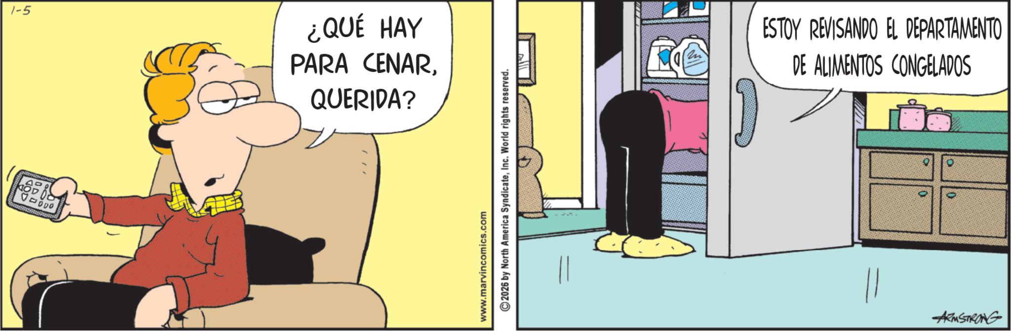 Fictional character OCR: ?2000 1-5 ¿QUÉ HAY PARA CENARQUERIDA? www.marvincomics.com 2026 by North America SyndicateInc. World rights reserved. ESTOY REVISANDO EL DEPARTAMENTO DE ALIMENTOS CONGELADOS 0. ARMSTRONG ? 2000 1-5 ¿ QUÉ HAY PARA CENARQUERIDA ? www.marvincomics.com 2026 by North America SyndicateInc. World rights reserved . ESTOY REVISANDO EL DEPARTAMENTO DE ALIMENTOS CONGELADOS 0 . ARMSTRONG