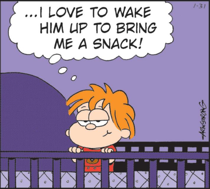 Graphics OCR: ...I LOVE TO WAKE HIM UP TO BRING ME A SNACK! 1-31 0 D ARMSTRONG ... I LOVE TO WAKE HIM UP TO BRING ME A SNACK ! 1-31 0 D ARMSTRONG