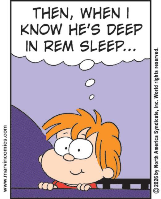 Photo caption OCR: www.marvincomics.com IN REM SLEEP... KNOW HE'S DEEP THENWHEN I ©2026 by North America SyndicateInc. World rights reserved. www.marvincomics.com IN REM SLEEP ... KNOW HE'S DEEP THENWHEN I © 2026 by North America SyndicateInc. World rights reserved .