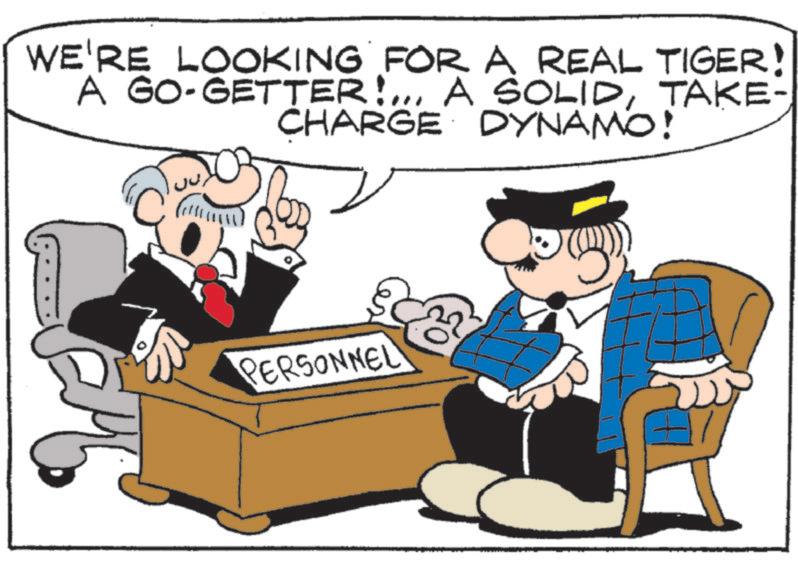 Debate OCR: WE'RE LOOKING FOR A REAL TIGER! A GO-GETTER!... A SOLIDTAKE- CHARGE DYNAMO! PERSONNEL WE'RE LOOKING FOR A REAL TIGER ! A GO - GETTER ! ... A SOLIDTAKE- CHARGE DYNAMO ! PERSONNEL