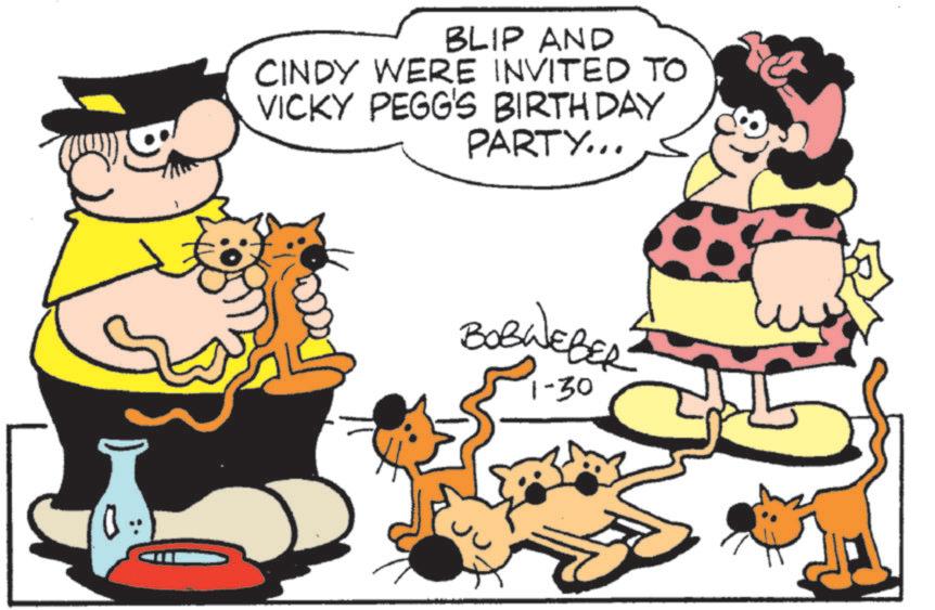 Fictional character OCR: BLIP AND CINDY WERE INVITED TO VICKY PEGG'S BIRTHDAY PARTY... BOBWEBER 1-30 BLIP AND CINDY WERE INVITED TO VICKY PEGG'S BIRTHDAY PARTY ... BOBWEBER 1-30