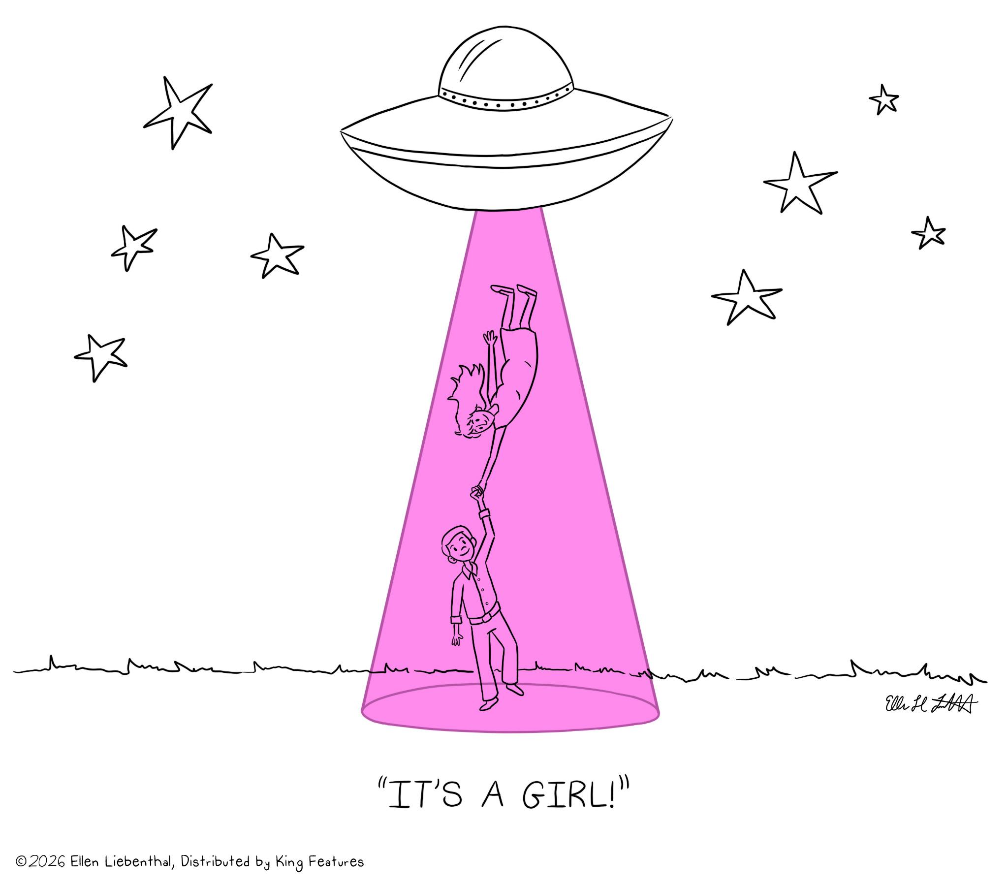 Graphics OCR: ? ??? ©2026 Ellen LiebenthalDistributed by King Features "IT'S A GIRL!" ? ? Elli H ? ??? © 2026 Ellen LiebenthalDistributed by King Features " IT'S A GIRL ! " ? ? Elli H