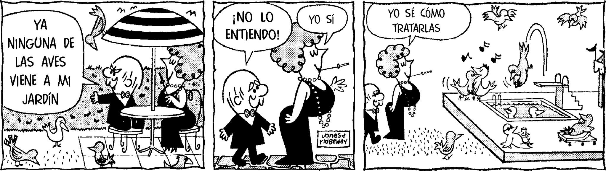 Publication OCR: YA NINGUNA DE LAS AVES VIENE A MI JARDÍN F ¡NO LO YO Sí ENTIENDO! YO SÉ CÓMO TRATARLAS Be vones+ ridgeway YA NINGUNA DE LAS AVES VIENE A MI JARDÍN F ¡ NO LO YO Sí ENTIENDO ! YO SÉ CÓMO TRATARLAS Be vones + ridgeway