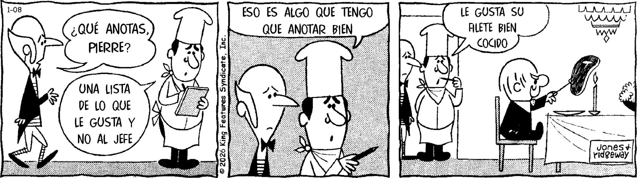 Pleased OCR: 1-08 ESO ES ALGO QUE TENGO ¿QUÉ ANOTASPIERRE? QUE ANOTAR BIEN UNA LISTA DE LO QUE LE GUSTA Y NO AL JEFE LE GUSTA SU FILETE BIEN COCIDO ??? www Jones + ridgeway 1-08 ESO ES ALGO QUE TENGO ¿ QUÉ ANOTASPIERRE ? QUE ANOTAR BIEN UNA LISTA DE LO QUE LE GUSTA Y NO AL JEFE LE GUSTA SU FILETE BIEN COCIDO ??? www Jones + ridgeway