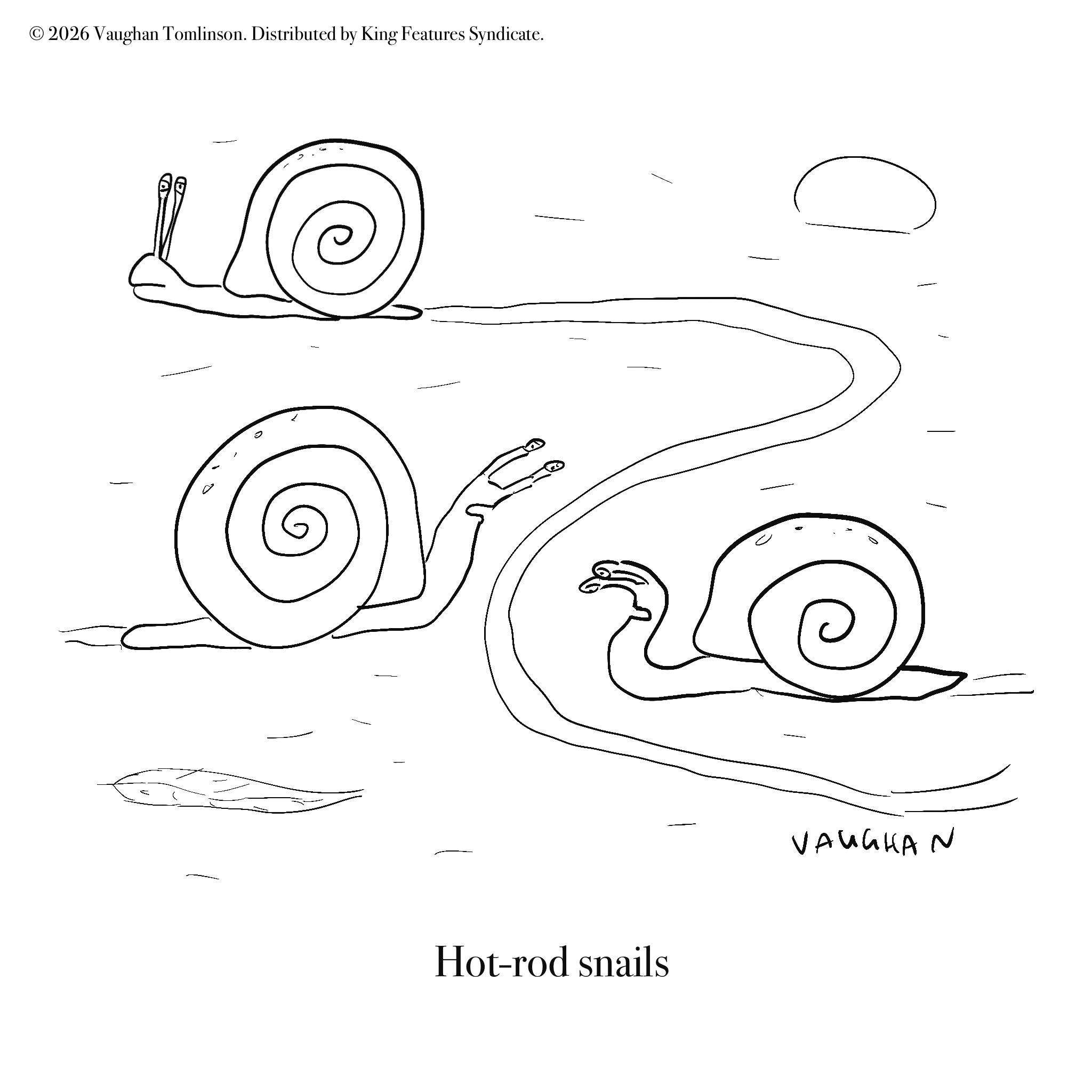 Coloring book OCR: © 2026 Vaughan Tomlinson. Distributed by King Features Syndicate. Hot-rod snails VAUGHAN © 2026 Vaughan Tomlinson . Distributed by King Features Syndicate . Hot - rod snails VAUGHAN