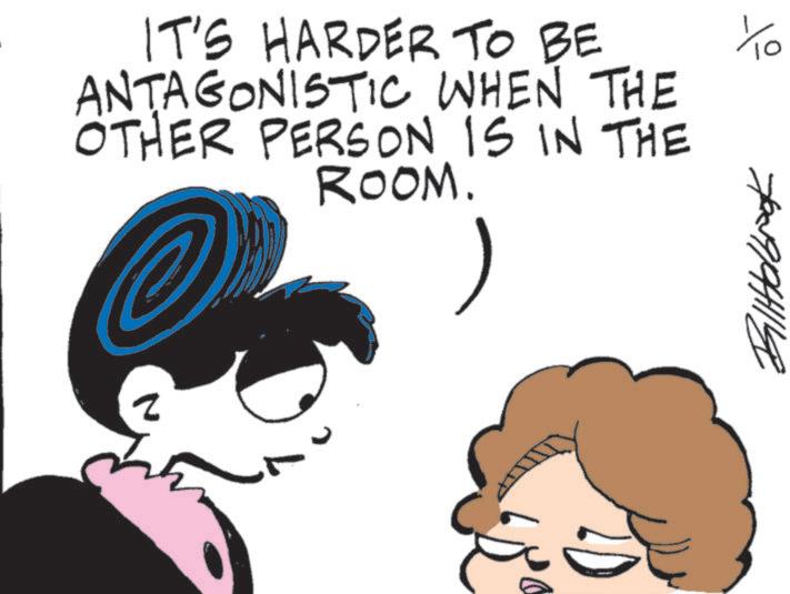 Fiction OCR: yo IT'S HARDER TO BE ANTAGONISTIC WHEN THE OTHER PERSON IS IN THE ROOM. z yo IT'S HARDER TO BE ANTAGONISTIC WHEN THE OTHER PERSON IS IN THE ROOM . z