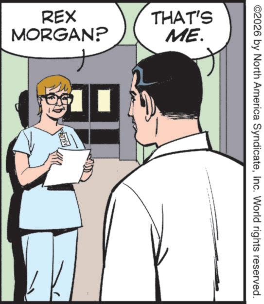 Comic book OCR: REX MORGAN? THAT'S ME. 18 ©2026 by North America SyndicateInc. World rights reserved. REX MORGAN ? THAT'S ME . 18 © 2026 by North America SyndicateInc. World rights reserved .