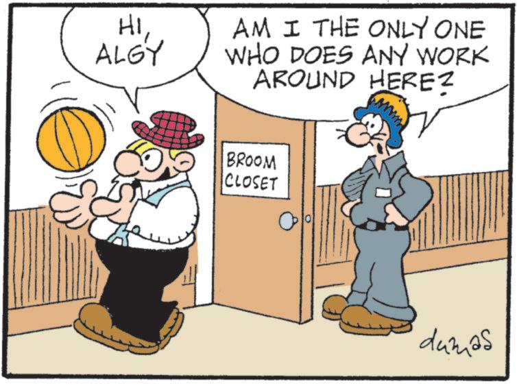 Animated cartoon OCR: HI ALGY AM I THE ONLY ONE WHO DOES ANY WORK AROUND HEREZ BROOM CLOSET dumas HI ALGY AM I THE ONLY ONE WHO DOES ANY WORK AROUND HEREZ BROOM CLOSET dumas