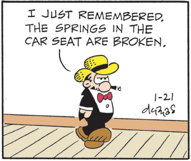 Fedora OCR: I JUST REMEMBERED. THE SPRINGS IN THE CAR SEAT ARE BROKEN. 1-21 damas I JUST REMEMBERED . THE SPRINGS IN THE CAR SEAT ARE BROKEN . 1-21 damas
