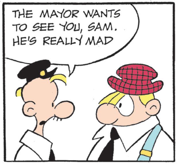 Comics OCR: THE MAYOR WANTS TO SEE YOUSAM. HE'S REALLY MAD THE MAYOR WANTS TO SEE YOUSAM . HE'S REALLY MAD