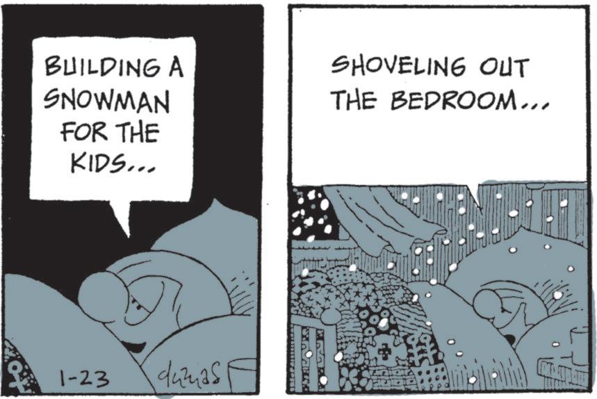 Fictional character OCR: BUILDING A SNOWMAN FOR THE KIDS... SHOVELING OUT THE BEDROOM... 1-23 dumias BUILDING A SNOWMAN FOR THE KIDS ... SHOVELING OUT THE BEDROOM ... 1-23 dumias