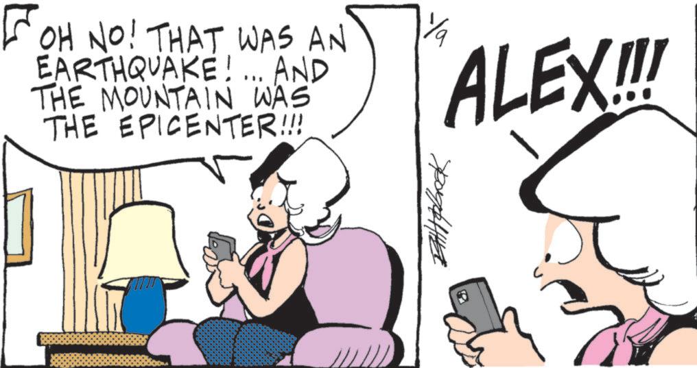 Graphics OCR: FOH NO! THAT WAS AN EARTHQUAKE! ... AND THE MOUNTAIN WAS THE EPICENTER!!!! ALEX!!! BHpbook FOH NO ! THAT WAS AN EARTHQUAKE ! ... AND THE MOUNTAIN WAS THE EPICENTER !!!! ALEX !!! BHpbook