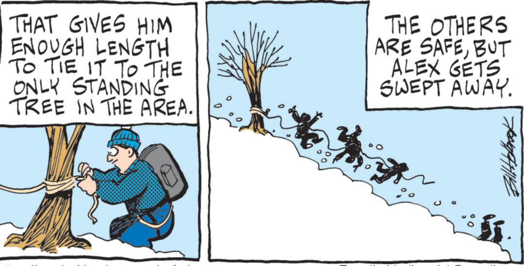 Adventure OCR: 700994118 THAT GIVES HIM ENOUGH LENGTH TO TIE IT TO THE ONLY STANDING TREE IN THE AREA. THE OTHERS ARE SAFEBUT ALEX GETS SWEPT AWAY. 700994118 THAT GIVES HIM ENOUGH LENGTH TO TIE IT TO THE ONLY STANDING TREE IN THE AREA . THE OTHERS ARE SAFEBUT ALEX GETS SWEPT AWAY .