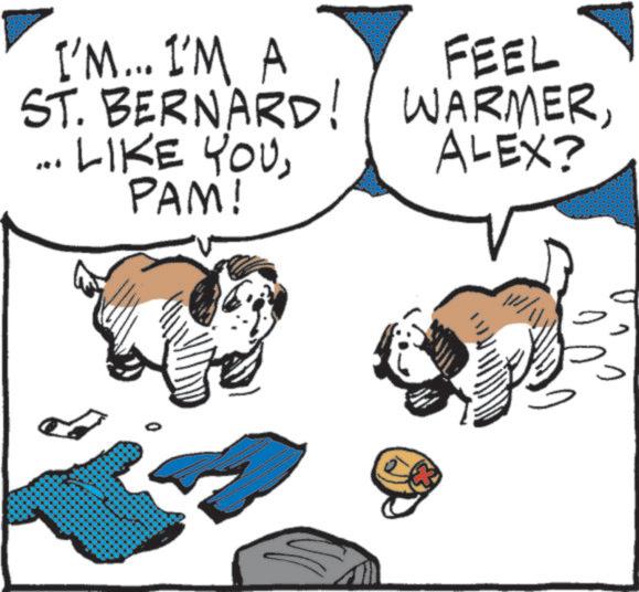 Fiction OCR: I'M... I'M A ST. BERNARD! ... LIKE YOUPAM! FEEL WARMERALEX? www www I'M ... I'M A ST . BERNARD ! ... LIKE YOUPAM ! FEEL WARMERALEX ? www www