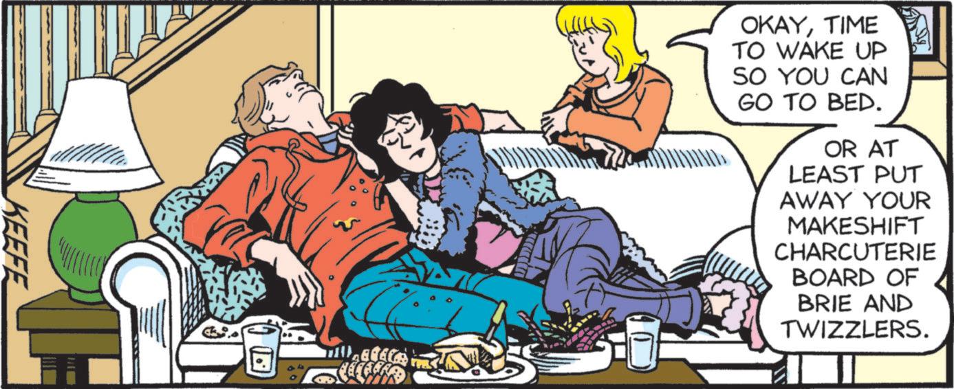 Fictional character OCR: KEEFE OKAYTIME TO WAKE UP SO YOU CAN GO TO BED. OR AT LEAST PUT AWAY YOUR MAKESHIFT CHARCUTERIE BOARD OF BRIE AND TWIZZLERS. KEEFE OKAYTIME TO WAKE UP SO YOU CAN GO TO BED . OR AT LEAST PUT AWAY YOUR MAKESHIFT CHARCUTERIE BOARD OF BRIE AND TWIZZLERS .