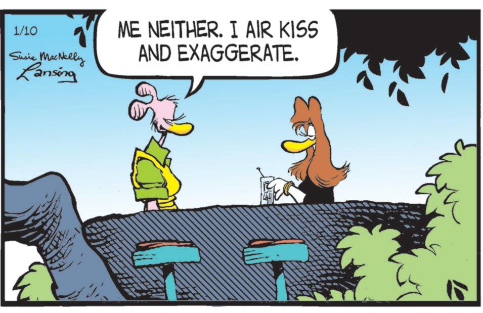 Bird OCR: 1/10 Susie MacNelly Lansing ME NEITHER. I AIR KISS AND EXAGGERATE. 1/10 Susie MacNelly Lansing ME NEITHER . I AIR KISS AND EXAGGERATE .