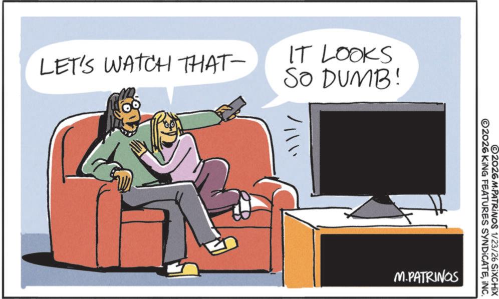 Armrest OCR: LET'S WATCH THAT- IT LOOKS SO DUMB! ©2026 M-PATRINOS 1/23/26 SiXCHIX ©2026 KING FEATURES SYNDICATEINC. M.PATRINGS LET'S WATCH THAT- IT LOOKS SO DUMB ! © 2026 M - PATRINOS 1/23/26 SiXCHIX © 2026 KING FEATURES SYNDICATEINC . M.PATRINGS