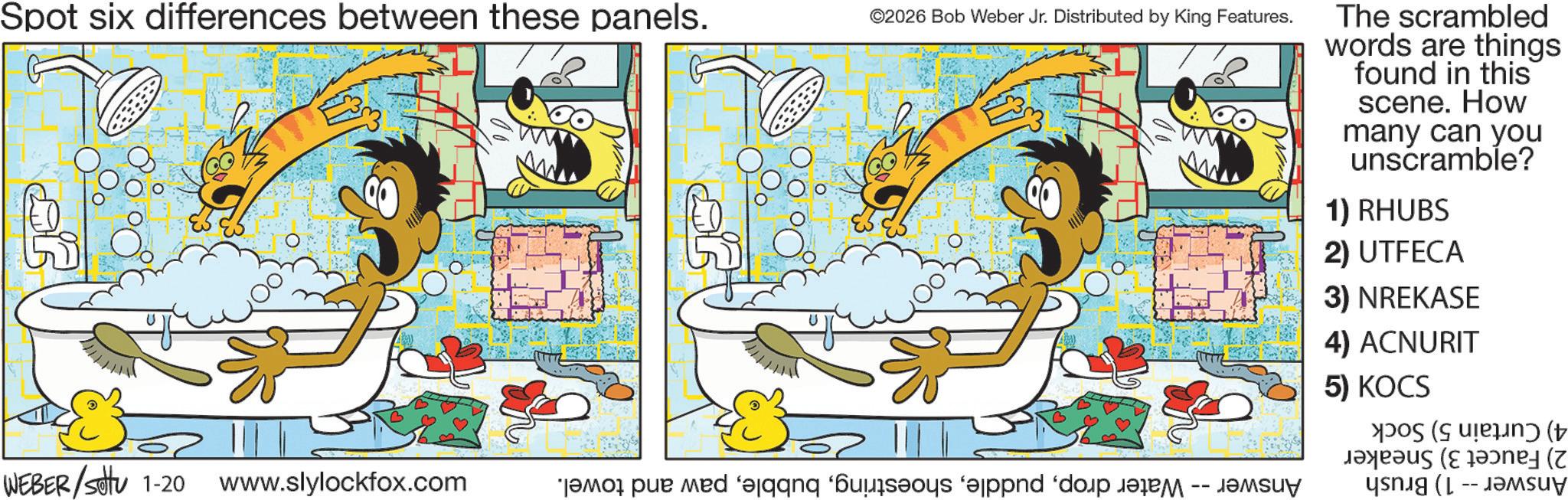 Comics OCR: Spot six differences between these panels. ©2026 Bob Weber Jr. Distributed by King Features. WEBER/settu 1-20 www.slylockfox.com amo par med ‘qanq ‘Buöäsäoys ‘apped ‘dop en -- ?m The scrambled words are things found in this scene. How many can you unscramble? 1) RHUBS 2) UTFECA 3) NREKASE 4) ACNURIT 5) KOCS ( ( Spot six differences between these panels . © 2026 Bob Weber Jr. Distributed by King Features . WEBER / settu 1-20 www.slylockfox.com amo par med ‘ qanq ‘ Buöäsäoys ‘ apped ‘ dop en -- ?m The scrambled words are things found in this scene . How many can you unscramble ? 1 ) RHUBS 2 ) UTFECA 3 ) NREKASE 4 ) ACNURIT 5 ) KOCS ( (