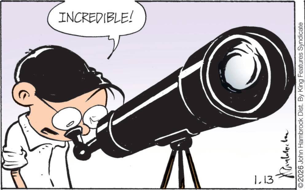 Fictional character OCR: INCREDIBLE! 1.13 ©2026 John Hambrock Dist. By King Features Syndicate INCREDIBLE ! 1.13 © 2026 John Hambrock Dist . By King Features Syndicate