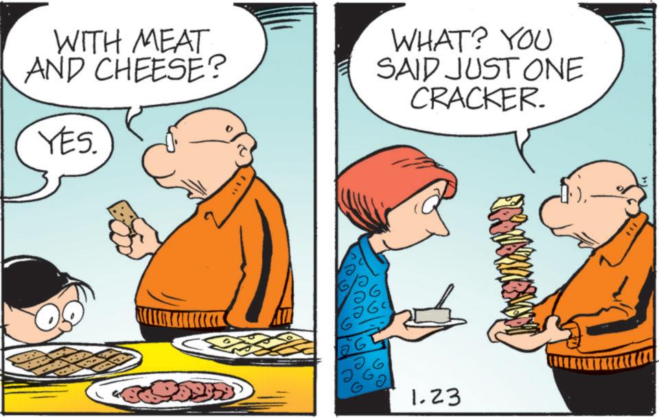 Comic book OCR: WITH MEAT AND CHEESE? YES. WHAT? YOU SAID JUST ONE CRACKER. 35 G 26¢ G G 1.23 WITH MEAT AND CHEESE ? YES . WHAT ? YOU SAID JUST ONE CRACKER . 35 G 26 ¢ G G 1.23