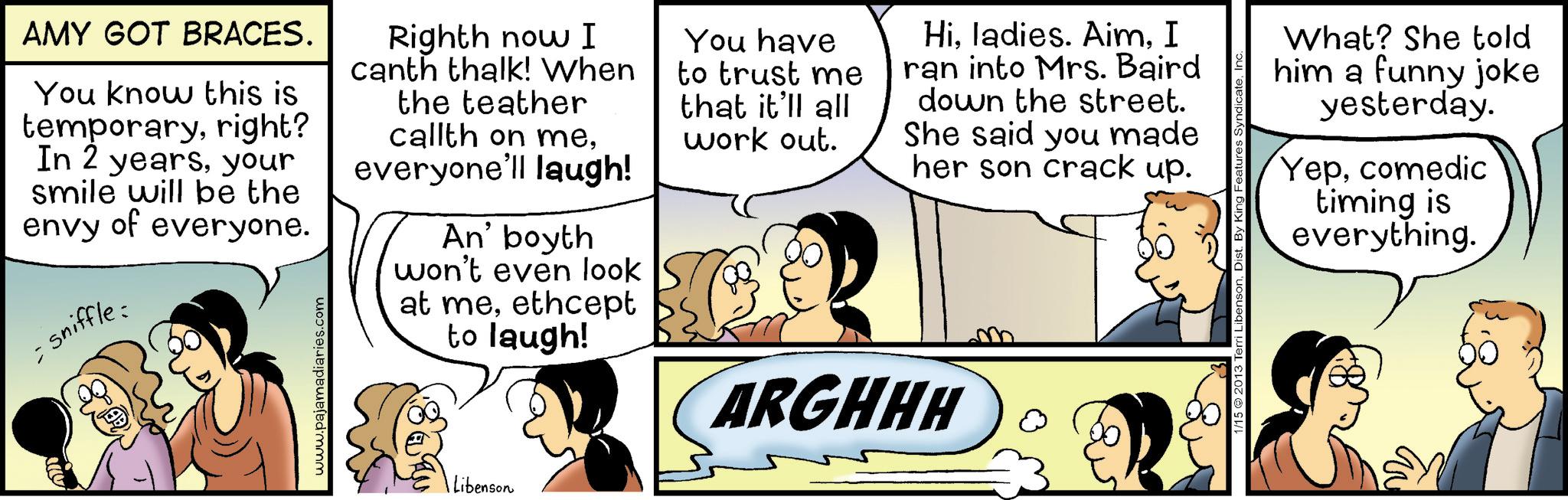 Happiness OCR: AMY GOT BRACES. You know this is temporaryright? In 2 yearsyour smile will be the envy of everyone. - sniffle: www.pajamadiaries.com Righth now I canth thalk! When the teather callth on meeveryone'll laugh! An' boyth won't even look at meethcept to laugh! You have to trust me that it'll all work out. HiI ran into Mrs. Baird down the street. She said you made her son crack up. ARGHHH 1/15 2013 Terri LibensonI What? She told him a funny joke yesterday. Yepcomedic timing is everything. Libenson AMY GOT BRACES . You know this is temporaryright ? In 2 yearsyour smile will be the envy of everyone . - sniffle : www.pajamadiaries.com Righth now I canth thalk ! When the teather callth on meeveryone'll laugh ! An ' boyth won't even look at meethcept to laugh ! You have to trust me that it'll all work out . Hiladies . AimI ran into Mrs. Baird down the street . She said you made her son crack up . ARGHHH 1/15 2013 Terri LibensonI What ? She told him a funny joke yesterday . Yepcomedic timing is everything . Libenson