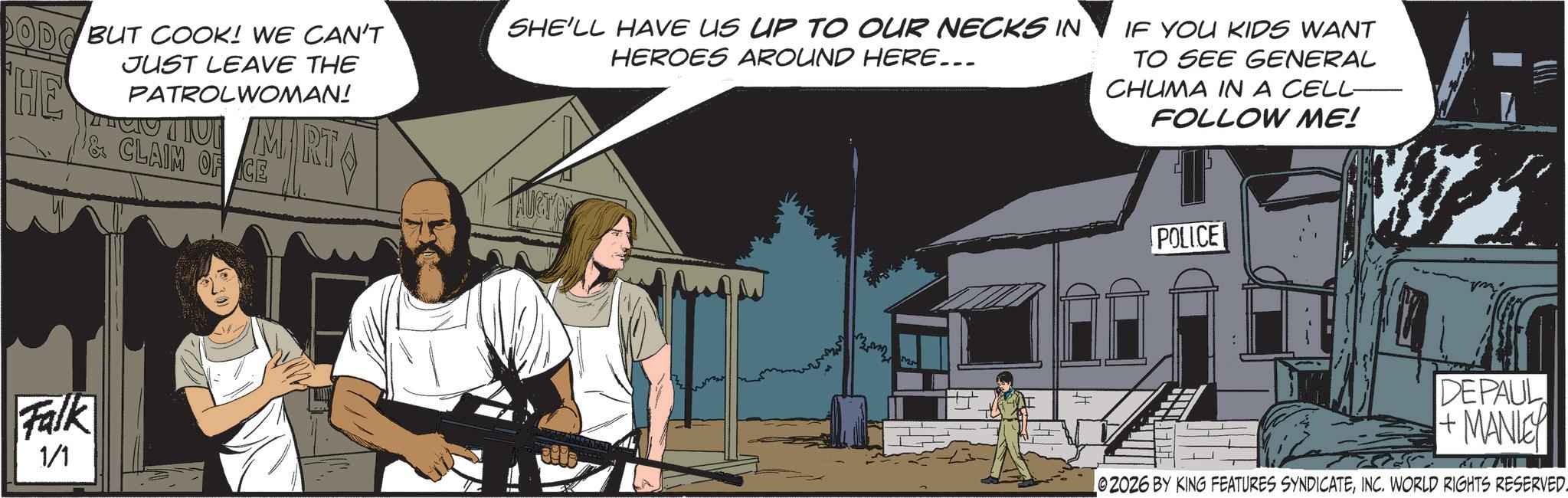 Comics OCR: ODO HE BUT COOK! WE CAN'T JUST LEAVE THE PATROLWOMAN! & CLAIM OF CE SHE'LL HAVE US UP TO OUR NECKS IN HEROES AROUND HERE... IF YOU KIDS WANT TO SEE GENERAL CHUMA IN A CELL- FOLLOW ME! POLICE Falk 1/1 DEPAUL + MANLEY 774901 02026 BY KING FEATURES SYNDICATEINC. WORLD RIGHTS RESERVED. ODO HE BUT COOK ! WE CAN'T JUST LEAVE THE PATROLWOMAN ! & CLAIM OF CE SHE'LL HAVE US UP TO OUR NECKS IN HEROES AROUND HERE ... IF YOU KIDS WANT TO SEE GENERAL CHUMA IN A CELL- FOLLOW ME ! POLICE Falk 1/1 DEPAUL + MANLEY 774901 02026 BY KING FEATURES SYNDICATEINC . WORLD RIGHTS RESERVED .