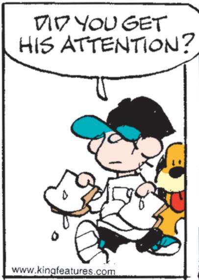 Comics OCR: DID YOU GET HIS ATTENTION? www.kingfeatures.com DID YOU GET HIS ATTENTION ? www.kingfeatures.com