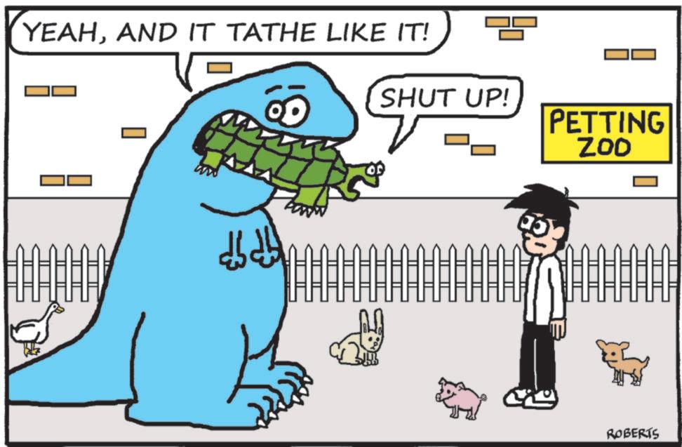 Fictional character OCR: YEAHAND IT TATHE LIKE IT! SHUT UP! ? ???? ???? ( PETTING ZOO ROBERTS YEAHAND IT TATHE LIKE IT ! SHUT UP ! ? ???? ???? ( PETTING ZOO ROBERTS