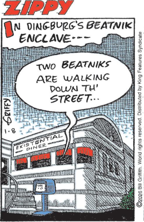 Drawing OCR: GRIFFY ZIPPY IN DINGBURG'S BEATNIK ENCLAVE--- TWO BEATNIKS ARE WALKING DOWN TH' STREET... 1-8 EXISTENTIAL DINER ©2026 Bill Griffith. World rights reserved. Distributed by King Features Syndicate GRIFFY ZIPPY IN DINGBURG'S BEATNIK ENCLAVE --- TWO BEATNIKS ARE WALKING DOWN TH ' STREET ... 1-8 EXISTENTIAL DINER © 2026 Bill Griffith . World rights reserved . Distributed by King Features Syndicate
