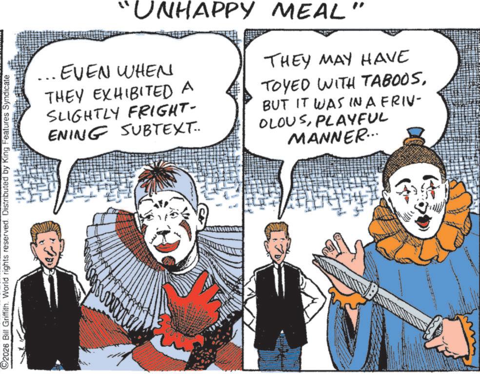 Animation OCR: ©2026 Bill Griffith. World rights reserved. Distributed by King Features Syndicate "UNHAPPY MEAL" EVEN WHEN THEY EXHIBITED A SLIGHTLY FRIGHT- ENING SUBTEXT.. THEY MAY HAVE TOYED WITH TABOOSBUT IT WAS IN A FRIV - OLOUSPLAYFUL MANNER... © 2026 Bill Griffith . World rights reserved . Distributed by King Features Syndicate " UNHAPPY MEAL " EVEN WHEN THEY EXHIBITED A SLIGHTLY FRIGHT- ENING SUBTEXT .. THEY MAY HAVE TOYED WITH TABOOSBUT IT WAS IN A FRIV - OLOUSPLAYFUL MANNER ...