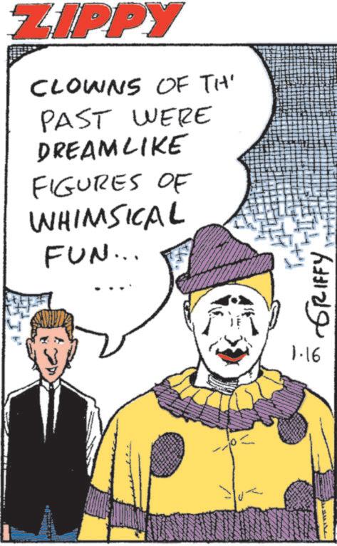 Animation OCR: ZIPPY CLOWNS OF THE PAST WERE DREAMLIKE FIGURES OF WHIMSICAL FUN... 1.16 GRIFFY ZIPPY CLOWNS OF THE PAST WERE DREAMLIKE FIGURES OF WHIMSICAL FUN ... 1.16 GRIFFY